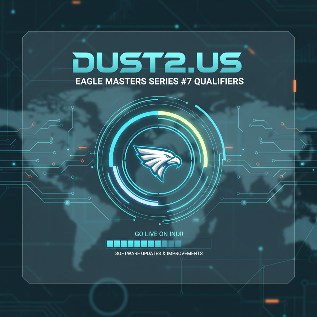 Dust2.us Eagle Masters Series #7 Qualifiers go live on INUI!
